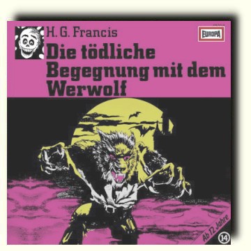 Gruselserie H.G. Francis 14 Die tödliche Begegnung mit dem Werwolf