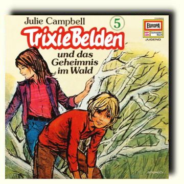 Trixie Belden (5) und das Geheimnis im Wald