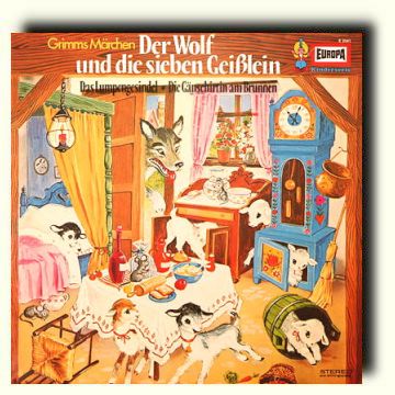 Der Wolf und die sieben Geißlein / Das Lumpengesindel / Die Gänsehirtin am Brunnen